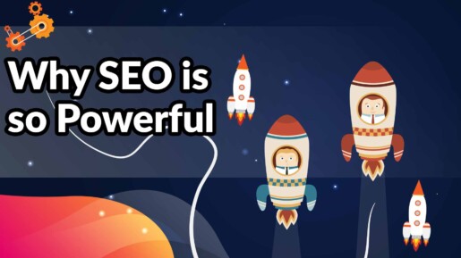 Why SEO is so powerful